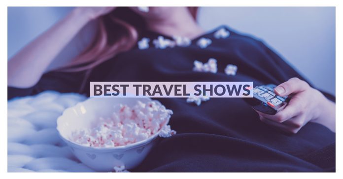 The Best Travel Shows