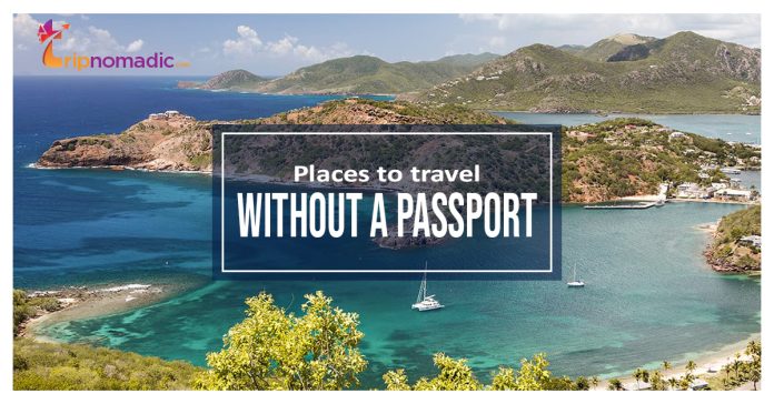 Places to travel without a passport